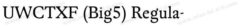 UWCTXF (Big5) Regula字体转换